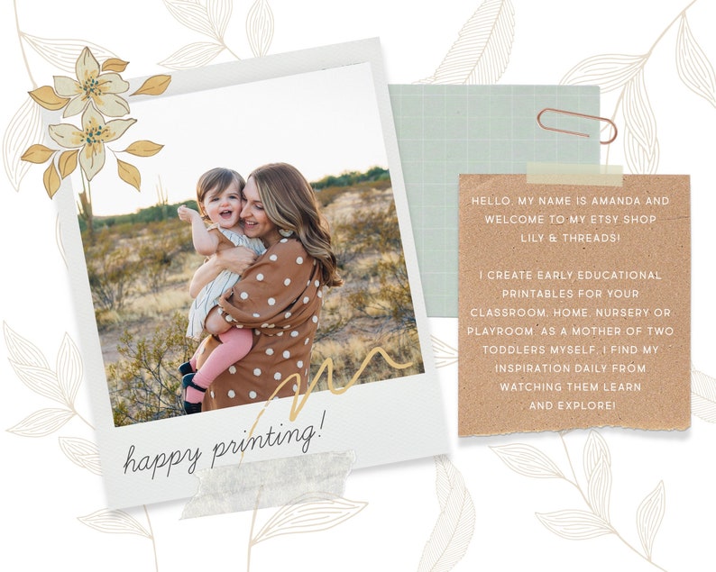 May include: A woman and a young child are smiling and hugging in a desert landscape. The woman is wearing a brown and white polka dot dress. The child is wearing a striped dress and pink tights. The text "happy printing!" is written on a piece of paper in the bottom left corner of the image. The text "HELLO, MY NAME IS AMANDA AND WELCOME TO MY ETSY SHOP LILY & THREADS! I CREATE EARLY EDUCATIONAL PRINTABLES FOR YOUR CLASSROOM, HOME, NURSERY OR PLAYROOM AS A MOTHER OF TWO TODDLERS MYSELF, I FIND MY INSPIRATION DAILY FROM WATCHING THEM LEARN AND EXPLORE!" is written on a piece of paper in the top right corner of the image.