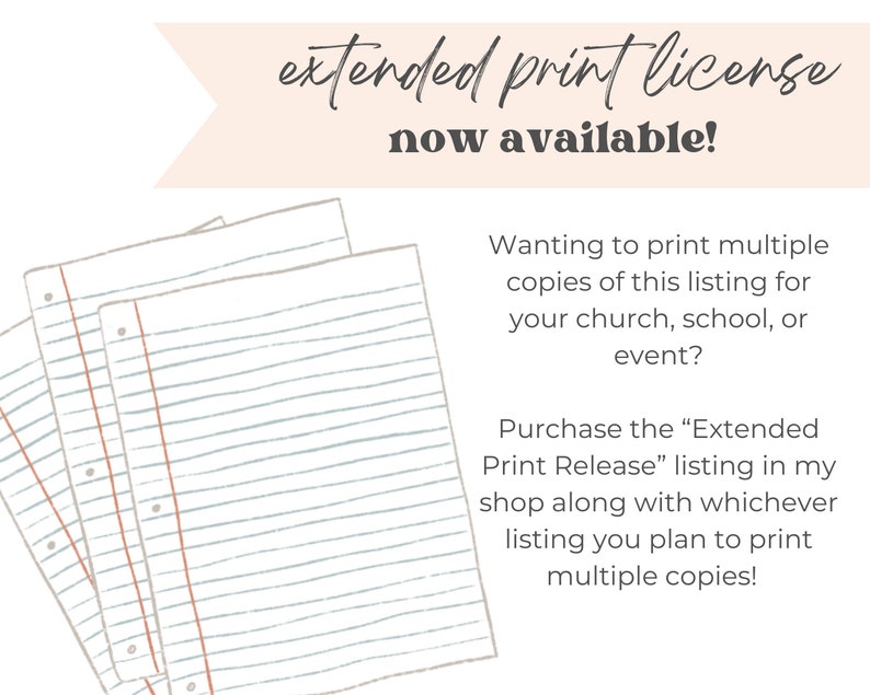 May include: Text overlay on a pink banner reads "extended print license now available!"  Below the banner is a stack of lined paper with holes punched on the left side. Text below the paper reads "Wanting to print multiple copies of this listing for your church, school, or event? Purchase the "Extended Print Release" listing in my shop along with whichever listing you plan to print multiple copies!"