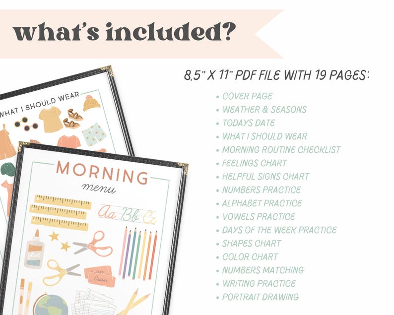 May include: A printable PDF file with 19 pages of educational activities for children. The pages include a cover page, weather and seasons, today's date, what I should wear, morning routine checklist, feelings chart, helpful signs chart, numbers practice, alphabet practice, vowels practice, days of the week practice, shapes chart, color chart, numbers matching, writing practice, and portrait drawing.