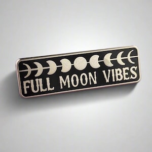 Full Moon Vibes Pin