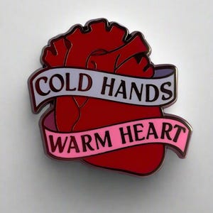 Cold Hands, Warm Heart Pin