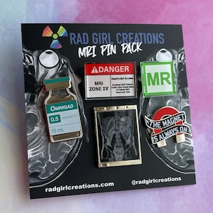 May include: A set of four enamel pins featuring MRI-themed designs. The pins are on a black background with a brain image. The pins include a vial of contrast, an MRI image, a sign that reads "Danger MRI Zone IV", and a magnet with the text "The Magnet is Always On".