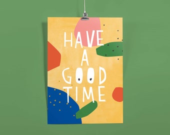 Poster A3 »Have a good time«