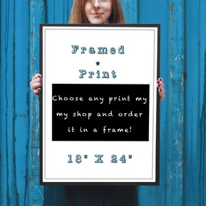 Framed print, framed poster, frame upgrade, 18 x 24 print