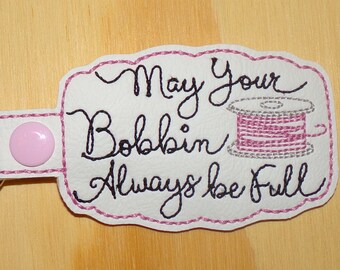 Inspirational May your bobbin always be full vinyl key fob / key chain! Hope, Inspiration, craft, sewing.