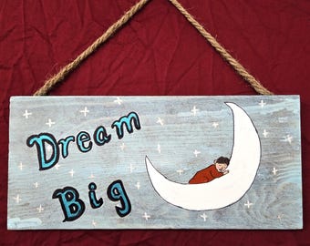 Dream Big!-- 12" X 5.5" Original Acrylic Painting on Wood