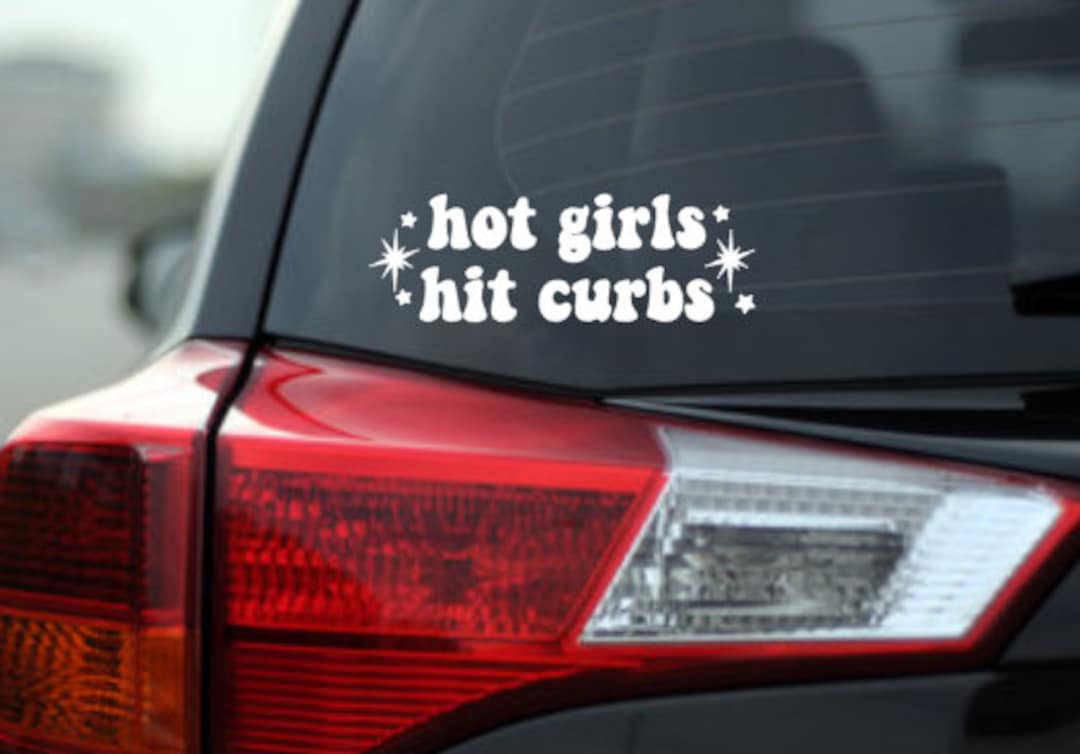 Hot Girls Hit Curbs Window Decal | Window Stickers | Bumper Stickers ...