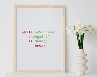 Versuchen Sie es erneut bis zum Erfolg | Code | Programmieren | Python | Poster | Geschenk | A4 | Versendetes Poster | Gedruckte Kunst | Zitate | Wandkunst | Typografie