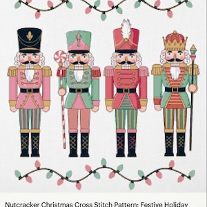 May include: A cross-stitch pattern featuring four colorful nutcracker soldiers in pink, green, and red, each with a unique hat and uniform. The design includes decorative string lights and the text "Nutcracker Christmas Cross Stitch Pattern: Festive Holiday Decor (PDF Pattern Keeper Friendly Digital Download 18" x 18")".