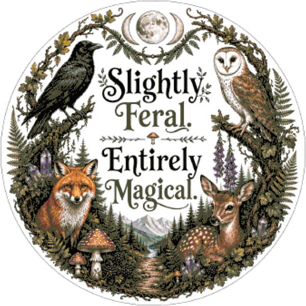 Slightly Feral Entirely Magical Counted Cross Stitch PDF Digital Download