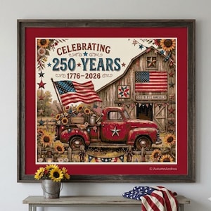 May include: Framed print celebrating 250 years, 1776-2026, featuring a red vintage truck with sunflowers, American flags, and a barn with an American flag. The artwork is in a wooden frame with a red border.