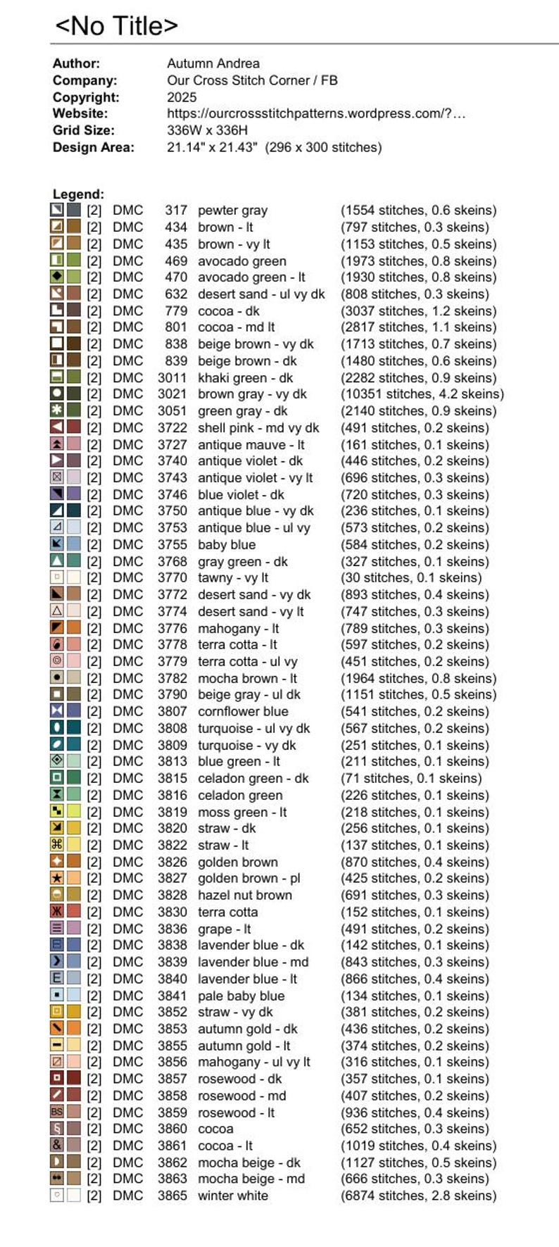 May include: A cross stitch pattern document titled No Title by Autumn Andrea. It lists grid size 336W x 336H, design area 21.14 inches by 21.43 inches, and a detailed legend of DMC thread colors, symbols, and stitch counts for each color.