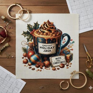Puede incluir: Diseño de punto de cruz que presenta una taza festiva de Chestnut Holiday Java, adornada con crema batida y nueces. El diseño incluye adornos navideños, una caja de regalo y el texto "Nuts About Christmas". El diseño está sobre una tela blanca.