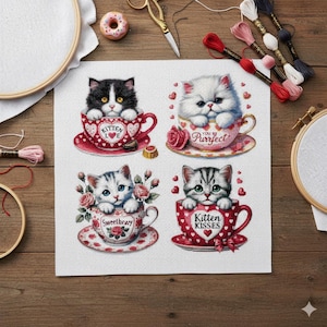 May include: Cross-stitch design showing four kittens in teacups. Each kitten has a unique coat, surrounded by hearts and flowers. The teacups are decorated with phrases such as "Kitten Love" and "Purrfect".
