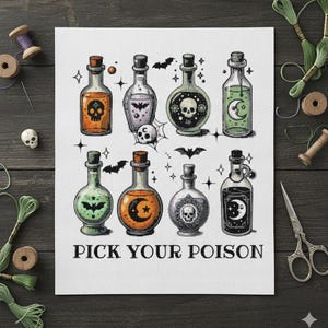 May include: A cross-stitch design featuring eight potion bottles with cork stoppers. Each bottle has a different color and design, including skulls, bats, and moons. The text "PICK YOUR POISON" is below the bottles.