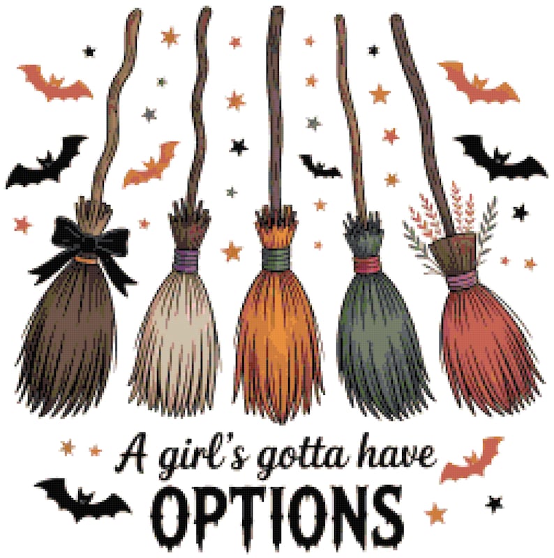 May include: A whimsical illustration featuring five colorful witch brooms with varying shades of brown, orange, green, and red. The brooms are adorned with decorative elements and surrounded by bats and stars. The text "A girl's gotta have OPTIONS" is displayed below.