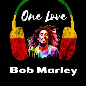 Bob Marley PNG, Bob Marley Shirt, Ragge Shirt, Black Power, Black Pride, Bob Marley, One Love, Lets Get Together & Feel Alright