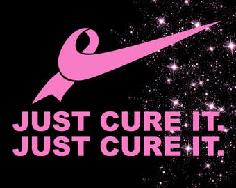 Just Do It, Just Cure It, Cancer Awareness, Breast Cancer, Cancer Cure, Breast Cancer Awareness, Hope for Cure PNG, Cancer SVG, Cancer PNG