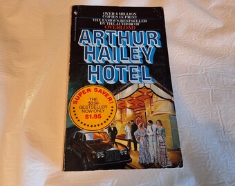 Vintage 1981 Edition of Hotel Paperback by Arthur Hailey, Bantam Book/Doubleday & Co., Inc.