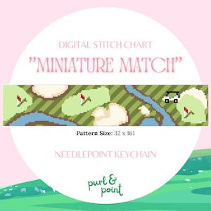 May include: A digital stitch chart for a needlepoint keychain with a golf course design. The design features green fairways, beige sand traps, and a blue water feature. The text "MINIATURE MATCH" is displayed above the design, with the pattern size noted as 32 x 161.