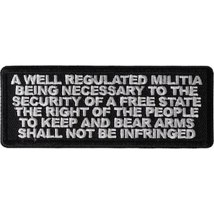 Patch, Embroidered Patch (Iron-On or Sew-On), Right To Bear Arms 2nd Amendment Quote, 4&quot; x 1.5&quot;