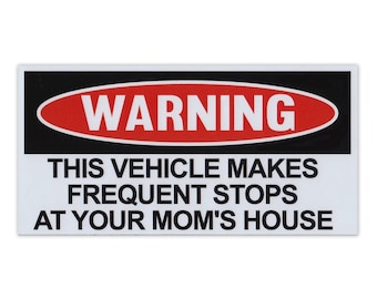 Lustiger Warnmagnet, dieses Fahrzeug macht häufige Stopps im Haus Ihrer Mutter, praktische Witze, Gags, Streiche, magnetischer Autoaufkleber, 15 x 15 cm