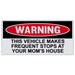 Funny Warning Sticker - Vehicle Makes Frequent Stops At Your Mom's House - Premium Quality 6' x 3' - Bumper Stickers & Decals