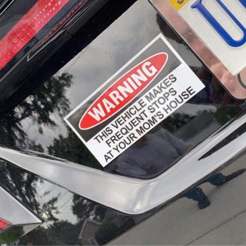 Funny Warning Magnet, This Vehicle Makes Frequent Stops At Your Mom's House, Practical Jokes, Gags, Pranks, Magnetic Bumper Sticker, 6 x 3 image 2