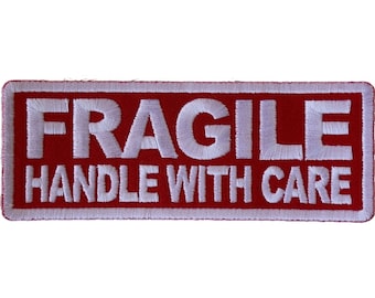 Patch, Embroidered Patch (Iron-On or Sew-On), Fragile Handle With Care, 4&quot; x 1.5&quot; (10.2 cm x 3.8 cm)