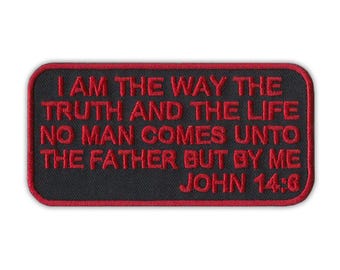 Patch, Embroidered Patch, I Am The Way... John 14:6, 4" x 2"