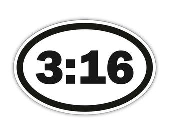 Bumper Sticker: John 316 Bible Verse, Faith, Spirituality, Christain, Jesus, For God So Loved The World 6"x4"