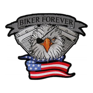 May include: Embroidered patch featuring a bald eagle with an eye patch, a motorcycle engine, and an American flag ribbon. The text "Biker Forever" is displayed on a banner above the eagle.