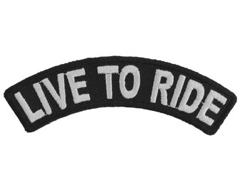 Patch, Small Embroidered Rocker (Iron-On or Sew-On), Live To Ride White on Black, 4" x 1.5" Arch