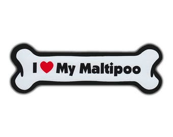 Dog Bone Shaped Magnet - I Love My Maltipoo (Maltese Poodle) - Cars, Trucks, SUVs, Refrigerators, Etc. - Magnetic Bumper Stickers