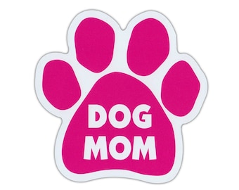 Magnet, Dog Paw, Dog Mom, Pink, 5.5" x 5.5" Magnetic Bumper Sticker