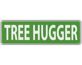Tree Hugger Bumper Sticker - Nature Lover Vinyl Decal (10" x 3")