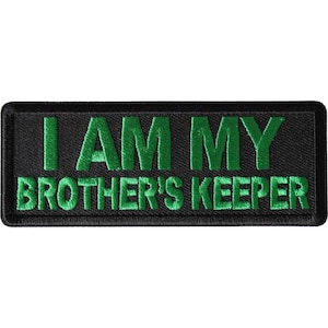 Embroidered Patch: I Am My Brother's Keeper, Green on Black (4" x 1.5")
