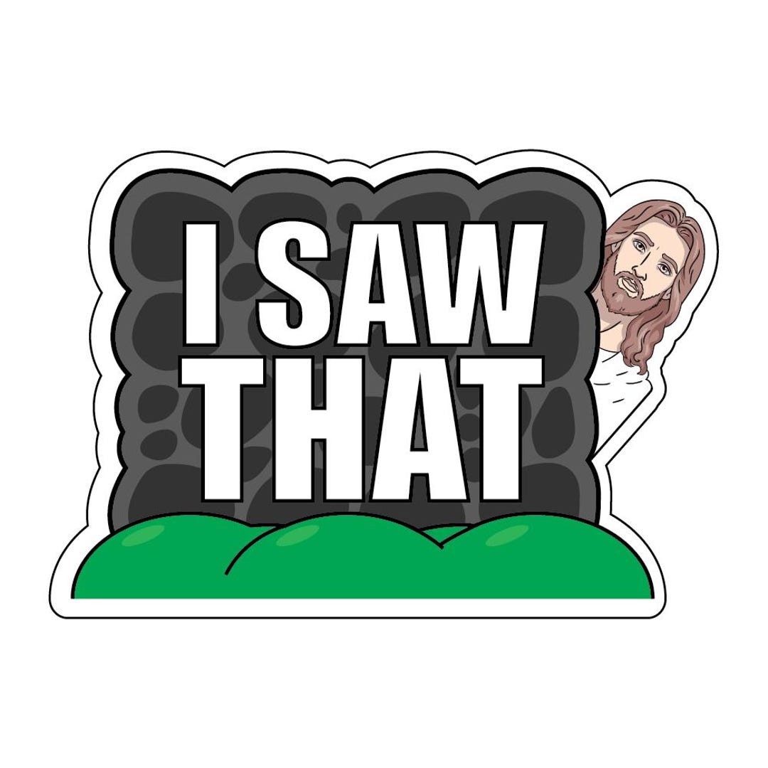 Sticker, I Saw That, Jesus Christ is Watching, Funny Sticker, Christian ...