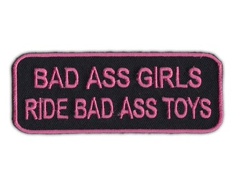Patch, Embroidered Patch, Bad Ass Girls Ride Bad Ass Toys, 4" x 1.5"