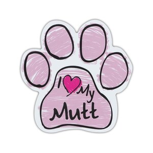 May include: Pink paw print with a pink heart and the text "I love my Mutt" in black.