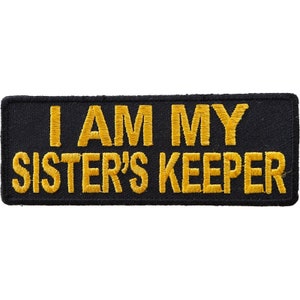 Patch, Embroidered Patch (Iron-On or Sew-On), I Am My Sister's Keeper Yellow on Black, 4" x 1.5"