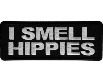 Patch, Embroidered Patch (Iron-On or Sew-On), I Smell Hippies Funny Patch, 4" x 1.5"