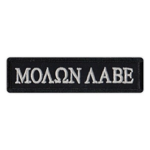 Patch, Embroidered Patch, Molon Labe (Come and Take It), 4&quot; x 1&quot;