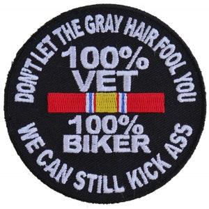 Patch, Embroidered Patch (Iron-On or Sew-On), 100 Percent Vet 100 Percent Biker Don't Let Grey Hair Fool You Can Still Kick Ass, 3" Round zdjęcie 2