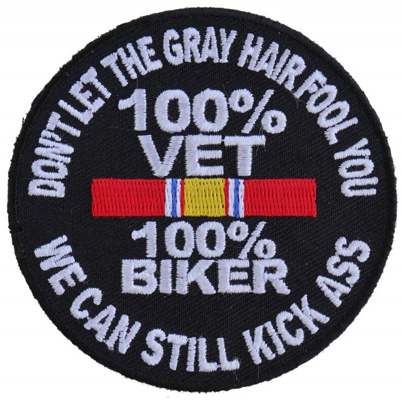 Patch, Embroidered Patch (Iron-On or Sew-On), 100 Percent Vet 100 Percent Biker Don't Let Grey Hair Fool You Can Still Kick Ass, 3" Round zdjęcie 2