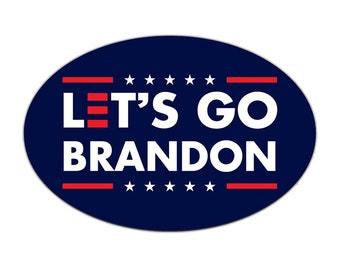 Oval Political Magnet, Let's Go Brandon (Anti Joe Biden Magnet), 6" x 4" Magnetic Bumper Sticker