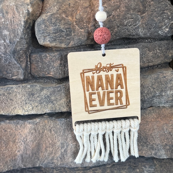 Car Charm, Best Nana Ever, Gift For Nana, Grandma Gift, Rearview Mirror Decor, Car Accessories, Air Freshener for Car, Natural Wood Decor