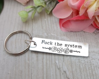 Against The System Keyring, Fuck the patriarchy Keychain, Feminist Gift For Her,  Against he Tories Keyring, Smash the patriarchy