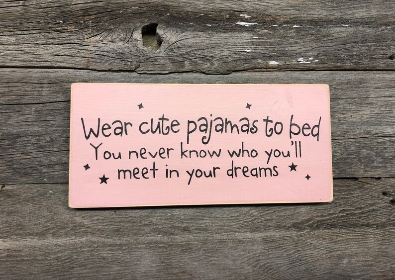 Wear Cute Pajamas To Bed You Never Know Who You'll Meet In Etsy