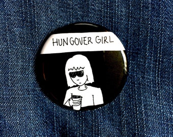 Hungover Girl Button